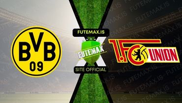 Assistir Assistir Borussia Dortmund x Union Berlin ao vivo em HD 07/10/2023