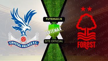 Assistir Assistir Crystal Palace x Nottingham Forest ao vivo em HD 07/10/2023