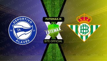 Assistir Assistir Alaves x Real Betis ao vivo em HD 08/10/2023