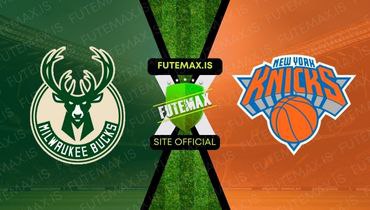 Assistir NBA: Milwaukee Bucks x New York Knicks ao vivo no Futemax