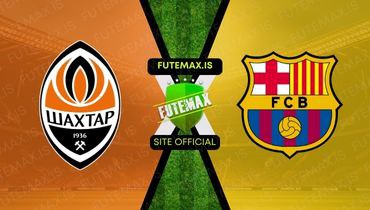 Assistir Futemax: Assistir Shakhtar Donetsk x Barcelona em HD 07/11/2023