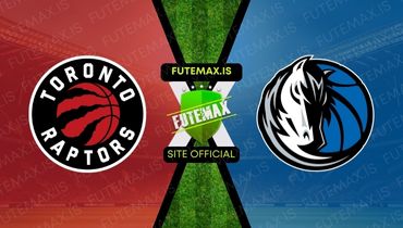 Assistir NBA: Toronto Raptors x Dallas Mavericks ao vivo no Futemax