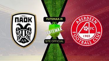 Assistir Futemax: Assistir PAOK x Aberdeen em HD 09/11/2023