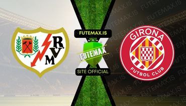 Assistir Futemax: Assistir Rayo Vallecano x Girona em HD 11/11/2023