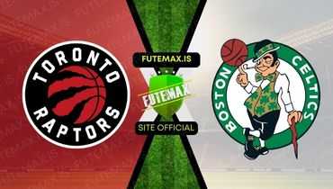 Assistir NBA: Toronto Raptors x Boston Celtics ao vivo no Futemax