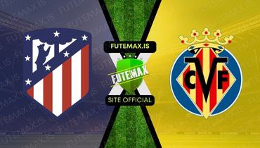 Assistir Futemax: Atletico Madrid x Villarreal em HD 12/11/2023