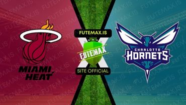 Assistir NBA: Miami Heat x Charlotte Hornets ao vivo no Futemax