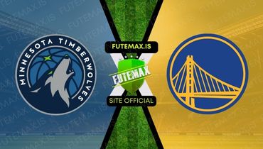 Assistir NBA: Minnesota Timberwolves x Golden State Warriors ao vivo no Futemax