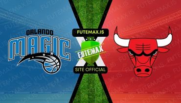 Assistir NBA: Chicago Bulls x Orlando Magic ao vivo no Futemax