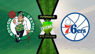 Assistir NBA: Philadelphia 76ers x Boston Celtics ao vivo no Futemax