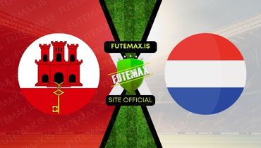 Assistir Futemax: Assistir Gibraltar x Holanda em HD 21/11/2023