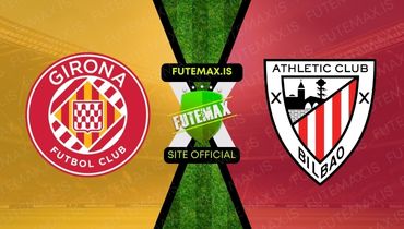 Assistir Futemax Girona X Athletic Club em HD 27/11/2023