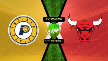 Assistir NBA: Indiana Pacers x Chicago Bulls ao vivo no Futemax