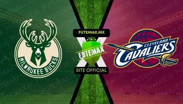 Assistir NBA: Milwaukee Bucks x Cleveland Cavaliers ao vivo no Futemax