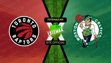 Assistir NBA: Toronto Raptors x Boston Celtics ao vivo no Futemax