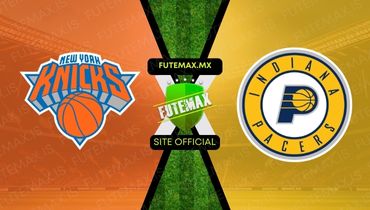 Assistir NBA: New York Knicks x Indiana Pacers ao vivo no Futemax