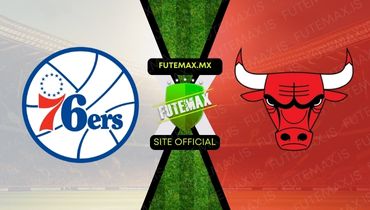 Assistir NBA: Philadelphia 76ers x Chicago Bulls ao vivo no Futemax