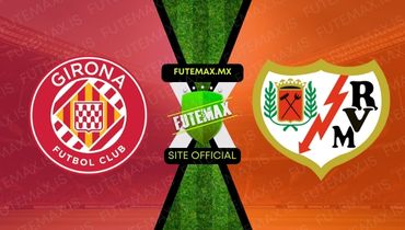 Assistir Assistir Girona x Rayo Vallecano ao vivo Grátis 26/02/2024