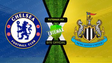 Assistir Assistir Chelsea x Newcastle United ao vivo Grátis 11/03/2024