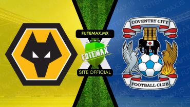 Assistir Assistir Wolverhampton x Coventry City ao vivo Grátis 16/03/2024