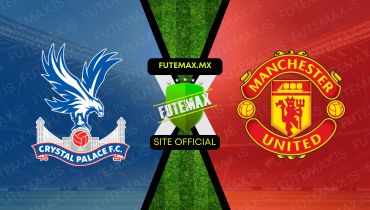 Assistir Assistir Crystal Palace x Manchester United ao vivo Grátis 06/05/2024