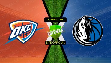 Assistir Assistir Oklahoma City x Dallas Mavericks ao vivo Grátis 13/05/2024