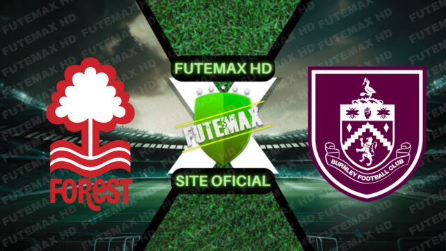 Assistir Assistir Burnley x Nottingham Forest ao vivo Grátis 19/05/2024