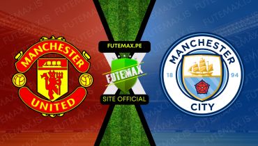 Assistir Assistir Manchester United x Manchester City ao vivo Grátis 10/08/2024