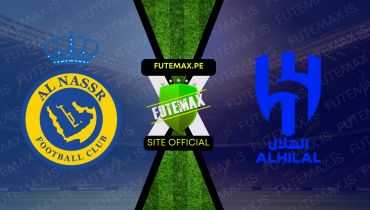 Assistir Assistir Al Nassr x Al Hilal ao vivo Grátis 17/08/2024