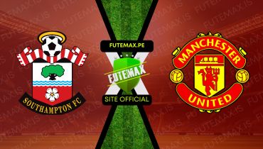 Assistir Assistir Southampton x Manchester United ao vivo Grátis 14/09/2024